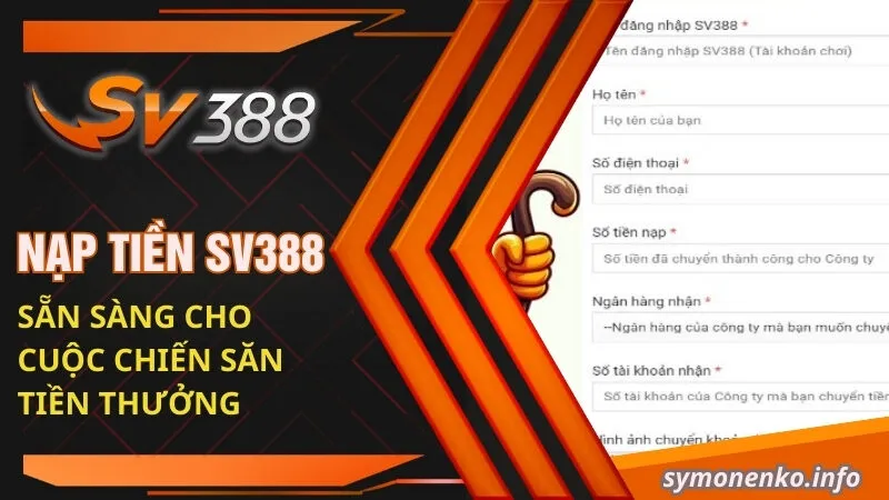 Nạp Tiền SV388 - Sẵn Sàng Cho Cuộc Chiến Săn Tiền Thưởng 7 nạp tiền SV388